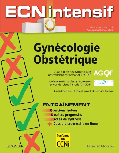 Gynécologie-obstétrique: Dossiers Progressifs Et Questions Isolées Corrigées