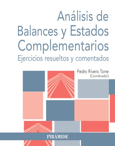 Análisis de balances y estados complementarios : ejercicios resueltos y comentados