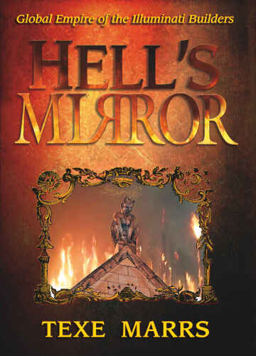 Hell’s Mirror: Global Empire of the Illuminati Builders