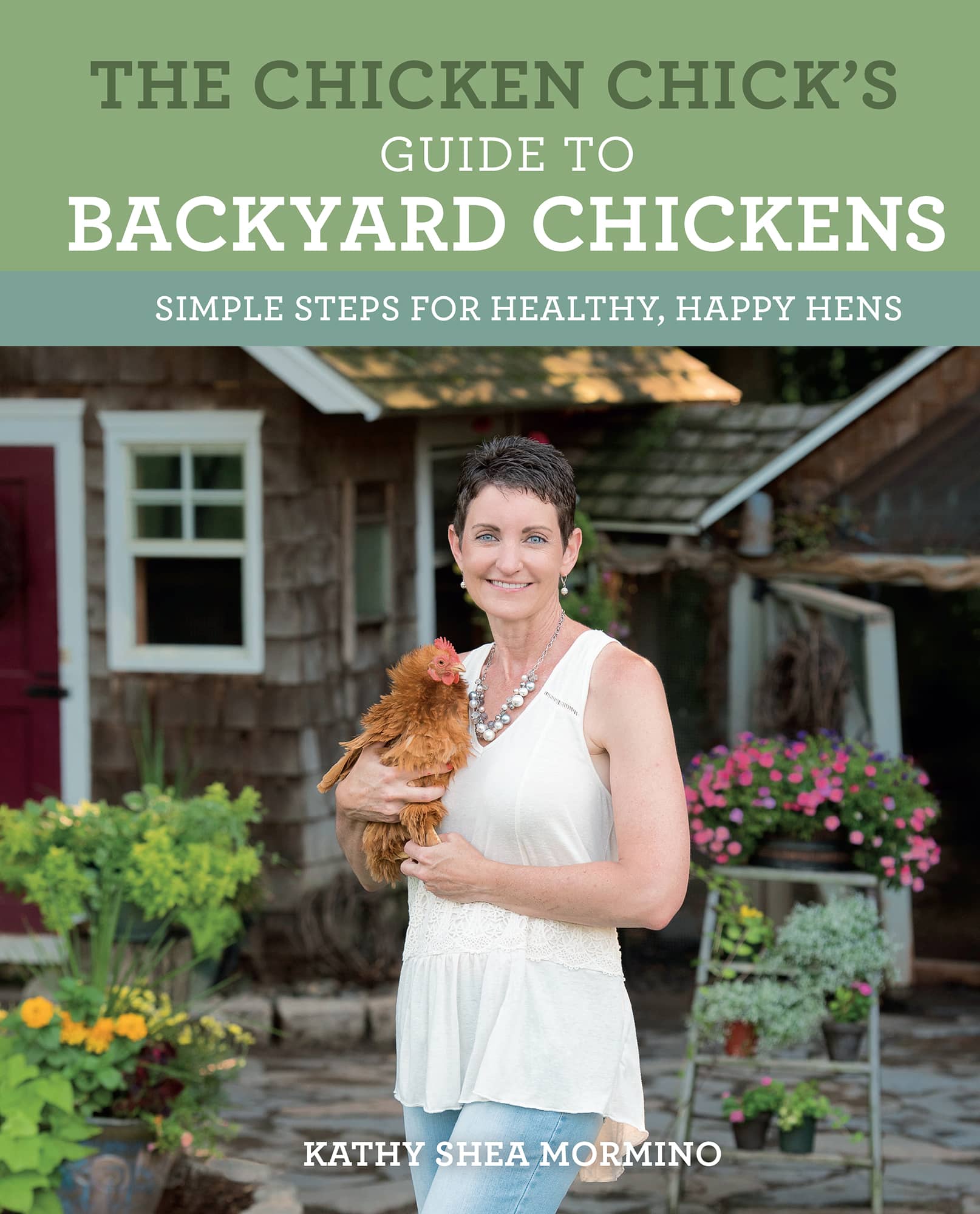 The Chicken Chick’s Guide to Backyard Chickens