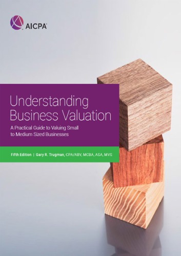 Understanding Business Valuation: A Practical Guide to Valuing Small to Medium Sized Businesses