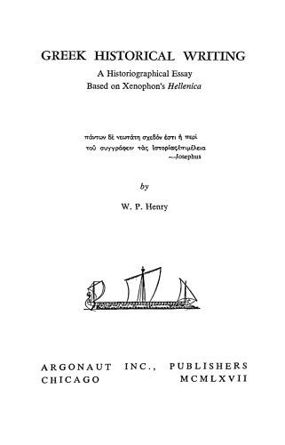 Greek Historical Writing: A Historiographical Essay Based on Xenophon’s Hellenica