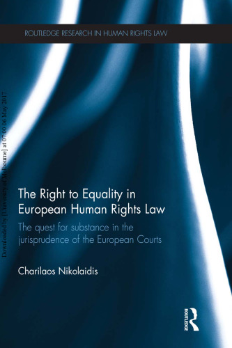 The Right to Equality in European Human Rights Law: The Quest for Substance in the Jurisprudence of the European Courts