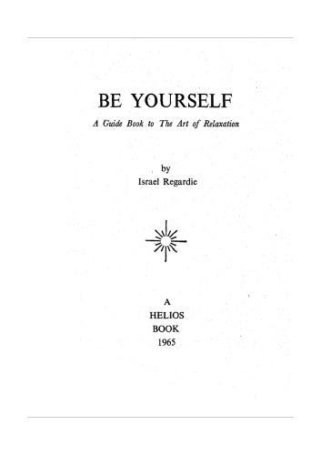 Be Yourself - A Guide Book To the Art of Relaxation  B000MN9VNC