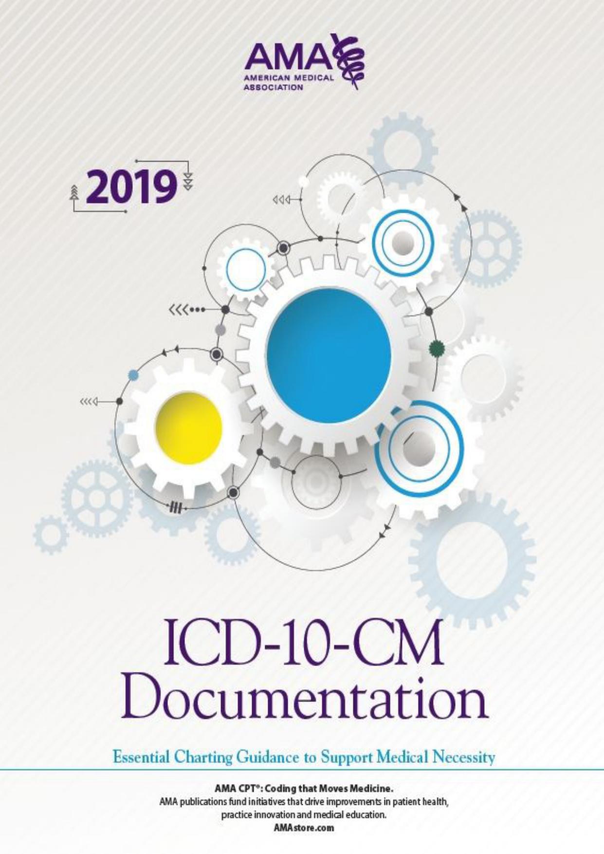 ICD-10-CM Documentation: Essential Charting Guidance to Support Medical Necessity 2019