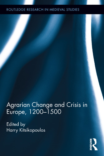 Agrarian Change and Crisis in Europe, 1200–1500