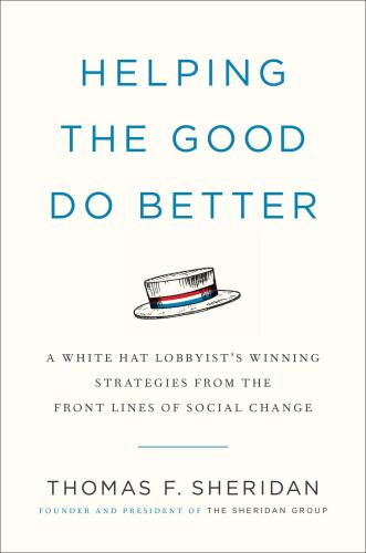 Helping the Good Do Better: How a White Hat Lobbyist Advocates for Social Change