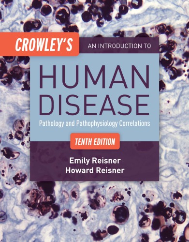 Crowley’s An Introduction to Human Disease: Pathology and Pathophysiology Correlations