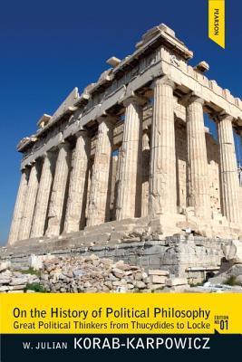 On the History of Political Philosophy: Great Political Thinkers from Thucydides to Locke