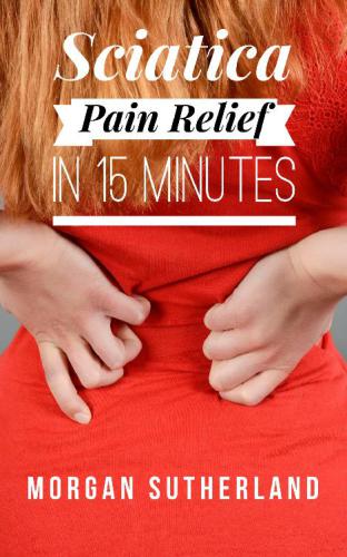 Sciatica Pain Relief in 15 Minutes