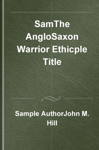 The Anglo-Saxon Warrior Ethic: Reconstructing Lordship in Early English Literature