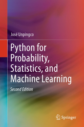 Python for Probability, Statistics, and Machine Learning 2nd Ed.