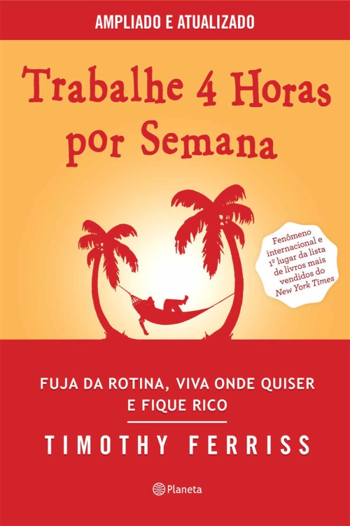 Trabalhe 4 horas por semana (edição ampliada e atualizada)