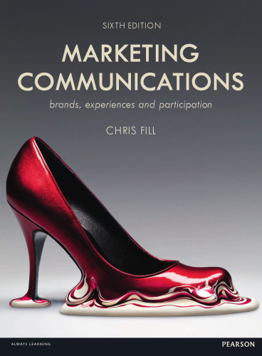Marketing Communications: Brands, Experiences And Participation