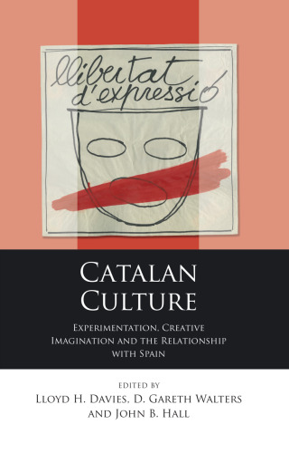 Catalan Culture: Experimentation, Creative Imagination and the Relationship with Spain