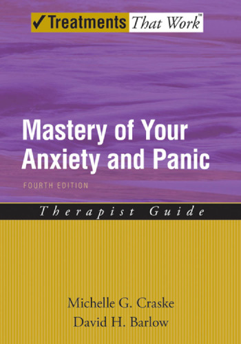Mastery of Your Anxiety and Panic: Therapist Guide