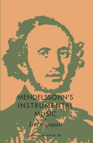 Mendelssohn’s Instrumental Music : Structure and Style