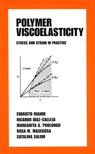 Polymer Viscoelasticity: Stress and Strain in Practice