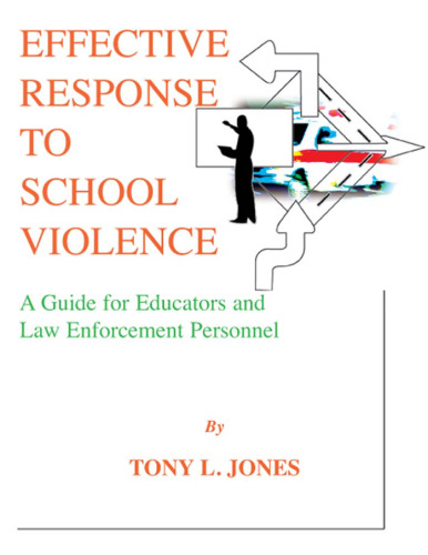 Effective response to school violence : a guide for educators and law enforcement personnel