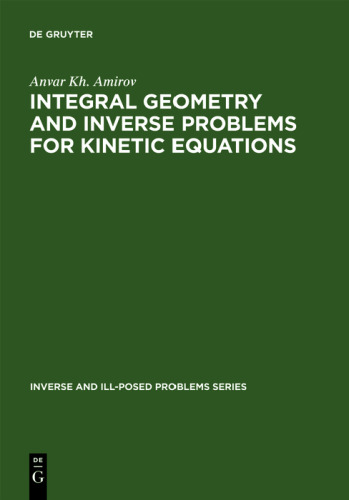 Integral geometry and inverse problems for kinetic equations