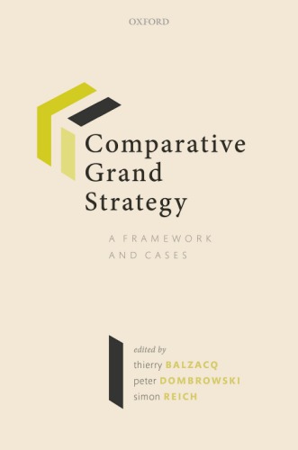 Comparative Grand Strategy: A Framework And Cases