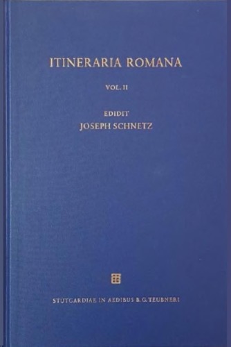 Itineraria Romana. Vol. II. Ravennatis Anonymi cosmographia et Guidonos geographica