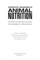 Scientific Advances in Animal Nutrition: Promise for the New Century: Proceedings of a Symposium
