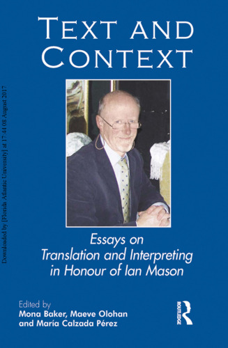 Text and Context: Essays on Translation and Interpreting in Honour of Ian Mason