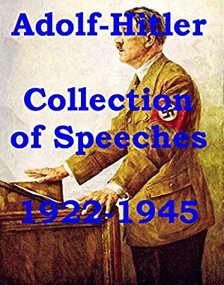 Adolf Hitler Collection of Speeches-1922-1945