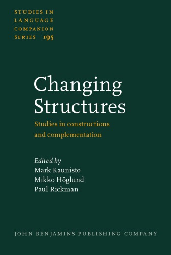 Changing structures : studies in constructions and complementation