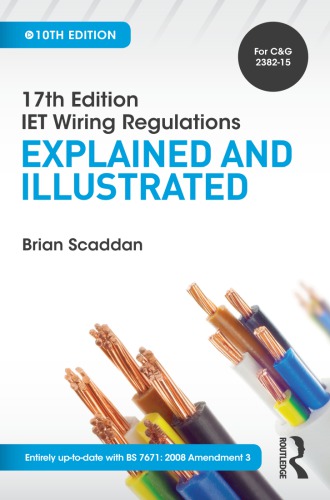17th Edition IET Wiring Regulations: Explained and Illustrated
