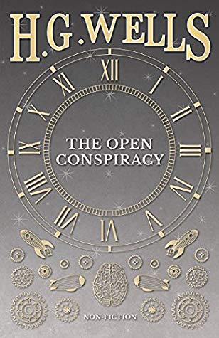 The Open Conspiracy: Blue Prints for a World Revolution