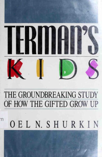 Terman’s Kids: The Groundbreaking Study of How the Gifted Grow Up