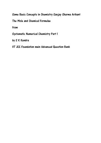 Some Basic Concepts in Chemistry Sanjay Sharma Arihant The Mole and Chemical Formulae from Systematic Numerical Chemistry Part 1
