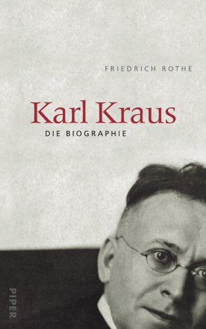 Karl Kraus. Die Biographie