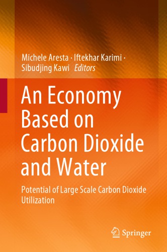 An Economy Based on Carbon Dioxide and Water: Potential of Large Scale Carbon Dioxide Utilization