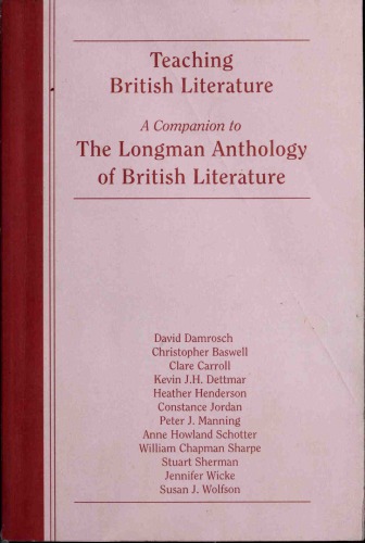 Teaching British Literature: A Companion to The Longman Anthology of British Literature