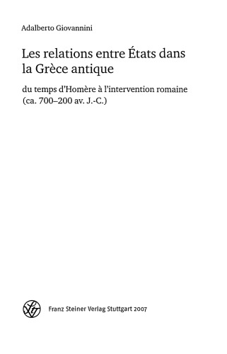 Les relations entre États dans la Grèce antique du temps d’Homère à l’intervention romaine (ca. 700-200 av. J.-C.)