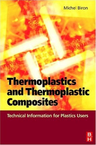 Thermoplastics and Thermoplastic Composites Technical Information for Plastics Users