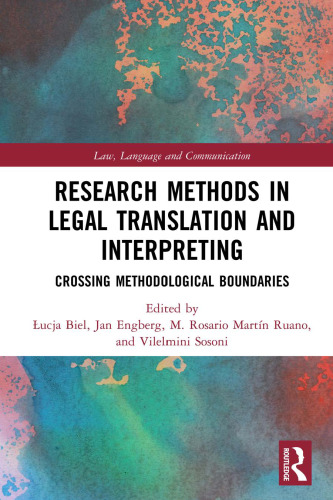 Research Methods In Legal Translation And Interpreting: Crossing Methodological Boundaries