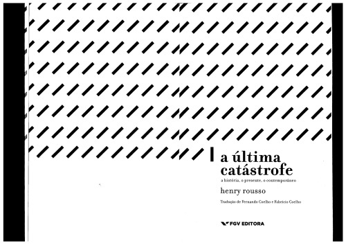 A última catástrofe. A história, o presente, o contemporâneo