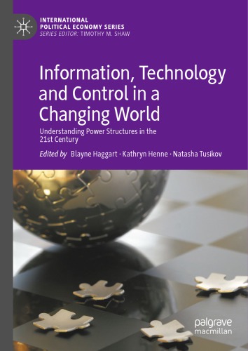 Information, Technology And Control In A Changing World: Understanding Power Structures In The 21st Century