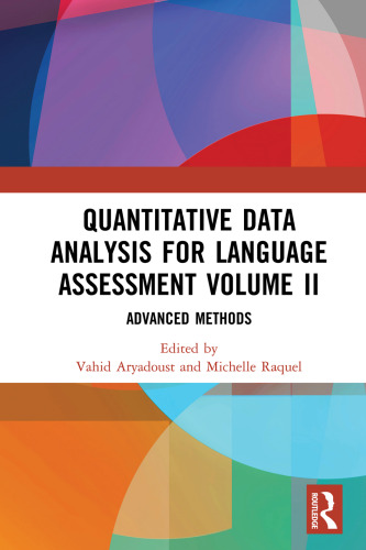 Quantitative Data Analysis for Language Assessment, Volume II