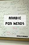 Arabic for Nerds 1 - Fill the Gaps. 270 Questions about Arabic Grammar