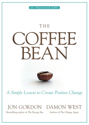 The Coffee Bean: A Simple Lesson to Create Positive Change