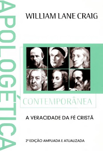 Apologética Contemporânea: A Veracidade da Fé Cristã