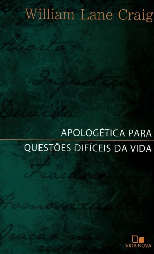 Apologética para Questões Difíceis da Vida