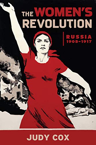 The Women’s Revolution: Russia 1905–1917