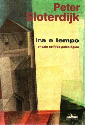 Ira e tempo: ensaio político-psicológico