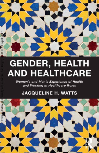 Gender, Health and Healthcare: Women’s and Men’s Experience of Health and Working in Healthcare Roles